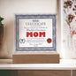 MOM - Certificate Of World's Greatest MOM - Decorative Acrylic Plaque