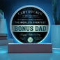 Bonus Dad-Certificate Of Recognition-Decorative Acrylic Plaque