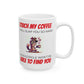 Touch My Coffee-Cat-Ceramic Mug, (11oz, 15 oz)