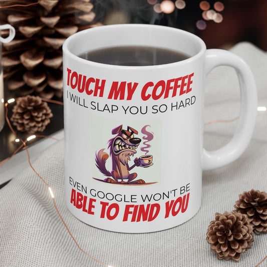 Touch My Coffee-Cat-Ceramic Mug, (11oz, 15 oz)