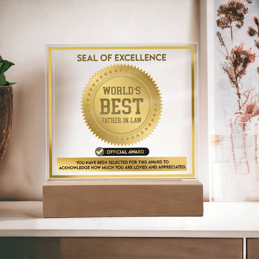 Father-In-Law-Seal Of Excellence-Decorative Acrylic Plaque