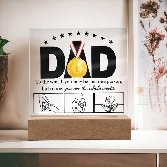 Dad-The Whole World-Decorative Acrylic Plaque