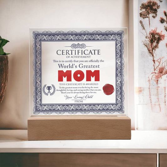 MOM - Certificate Of World's Greatest MOM - Decorative Acrylic Plaque