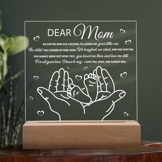 Mom -  NO MATTER HOW - Decorative Acrylic Plaque